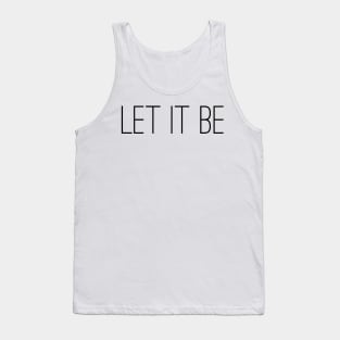 let it be Tank Top